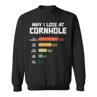 Why I Lose At Cornhole Board Sand Bag Toss Retro Cornhole Sweatshirt - Seseable
