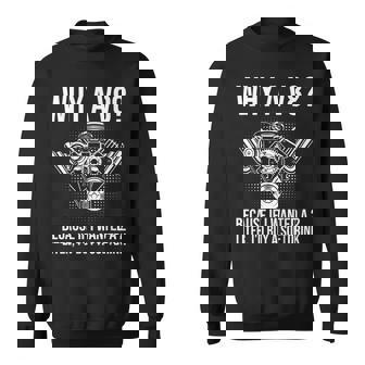 Why A V8 Car Guy Hot Rod V8 Engine Muscle Car Lover Sweatshirt | Seseable CA