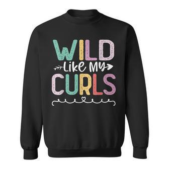 Wild Like My Curls Cute Curly Hair Sweatshirt - Seseable