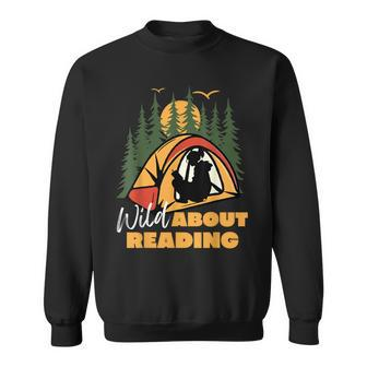 Wild About Reading Books Readers Camping Lovers Teachers Sweatshirt - Seseable