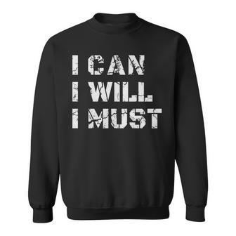 I Can I Will I Must Success Motivational Long Gym Sweatshirt - Monsterry UK