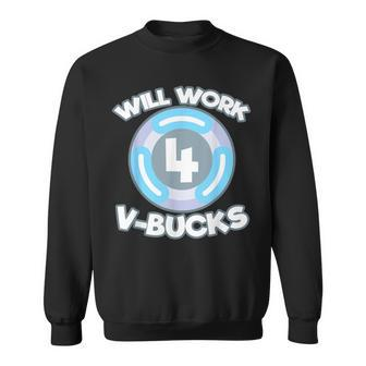 Will Work For Bucks V For Bucks Rpg Gamer Youth Sweatshirt - Monsterry