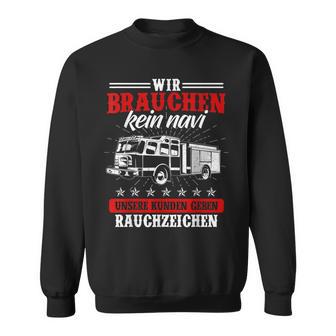 Wir Bauch Kein Navi We Need Kein Navi Sweatshirt - Seseable