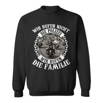 Wir Rufen Nicht Die Police We Call Not The Police Rocker Sweatshirt - Geschenkecke