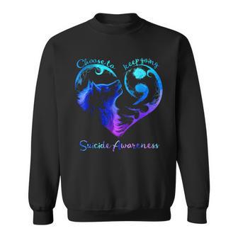 Wolf Choose To Keep Going Matter Suicide Awareness Sweatshirt - Monsterry UK