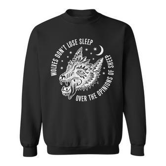 Wolves Don't Lose Sleep Over Opinion Of Sheep Sweatshirt | Mazezy