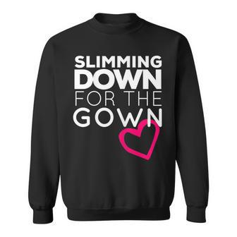 Womans Cute Slimming Down For The Gown Sweatshirt - Monsterry