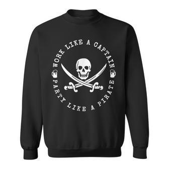 Work Like A Captain Party Like A Pirate Sweatshirt - Monsterry DE