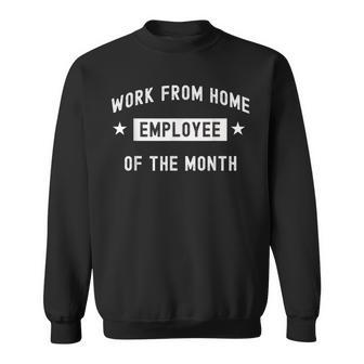 Work From Home Employee Of The Month Cute 2020 Sweatshirt - Monsterry CA