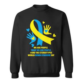 World Down Syndrome Awareness Day 2024 End The Stereotypes Sweatshirt | Mazezy CA