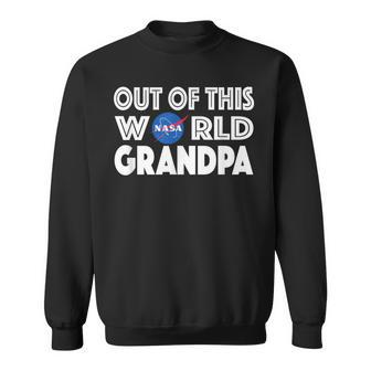 Out Of This World Grandpa Nasa Sweatshirt - Monsterry AU