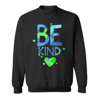 World Kindness Unity Day Anti-Bullying Be Nice Kind Earth Sweatshirt - Monsterry