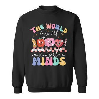 The World Needs All Kinds Of Minds Special Education Teacher Sweatshirt - Thegiftio UK