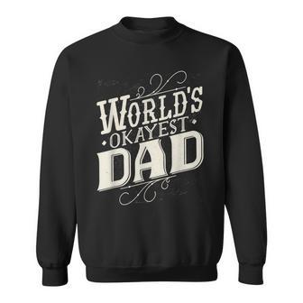 World's Okayest Dad Fathers Day Vintage Graphic Sweatshirt - Monsterry DE