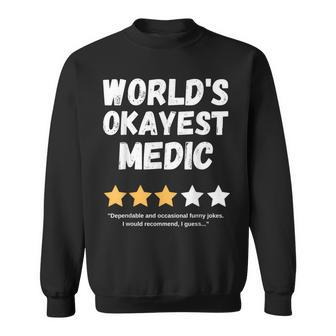 World's Okayest Medic Gag Sweatshirt - Monsterry DE