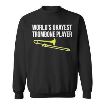 World's Okayest Trombone Player Trombone Sweatshirt - Monsterry