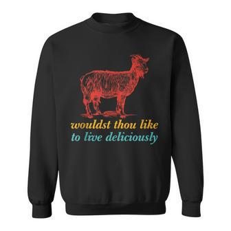 Wouldst Thou Like To Live Deliciously Vintage Sweatshirt - Monsterry