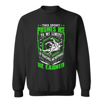 Wrestling This Sport Pushes Me To My Limits Sweatshirt - Monsterry