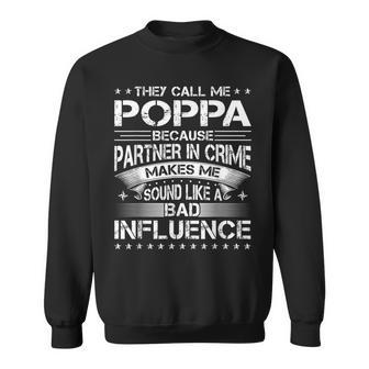 They Call Me Poppa Father's Day For Dad Grandpa Sweatshirt - Monsterry DE