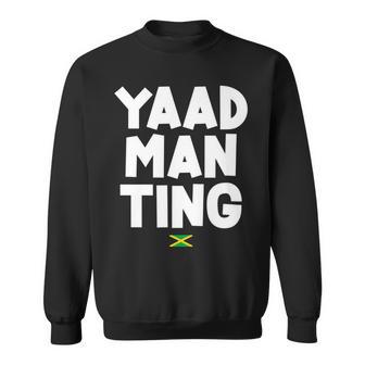 Yaad Man Ting Jamaican Slang Sweatshirt - Monsterry UK