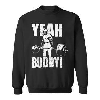 Yeah Buddy Ronnie Coleman Gym Motivational Sweatshirt - Thegiftio UK