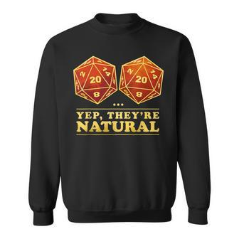 Yes They're Natural D20 Sweatshirt - Monsterry