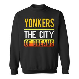 Yonkers The City Of Dreams New York Souvenir Sweatshirt - Monsterry UK
