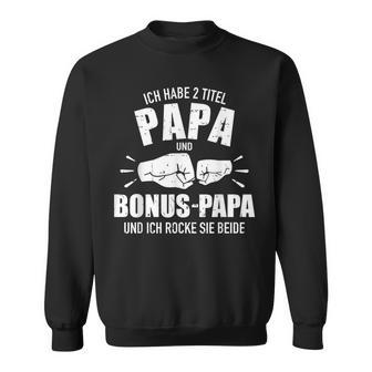 Zwei Titel Papa Und Bonus Papa Und Rocke Sie Both Fiste Sweatshirt - Geschenkecke