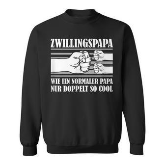 Zwillingspapa Wie Ein Normaler Papa Nur Doppelt So Cool German Sweatshirt - Geschenkecke