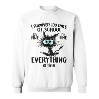 100 Days Of School It's Fine I'm Fine Everthing Is Fine Sweatshirt - Seseable