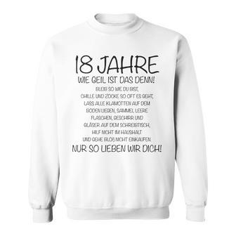 18 Jahre Wie Geil Ist Das Denn Junge 18 Geburtstag Sweatshirt - Seseable