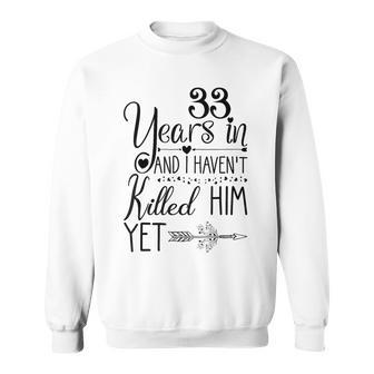 33Rd Wedding Anniversary For Her 33 Years Of Marriage Sweatshirt - Monsterry