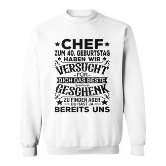 40Th Birthday Chef Für Dich Das Beste 40 Jahre Gray Sweatshirt - Geschenkecke