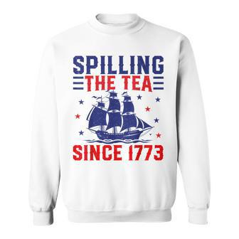 4Th Of July Spilling The Tea Since 1773 Sweatshirt - Monsterry