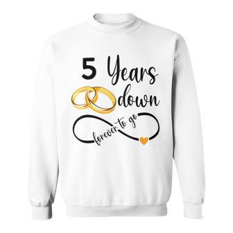 5 Years Down Forever To Go Couple 5Th Wedding Anniversary Sweatshirt - Thegiftio UK