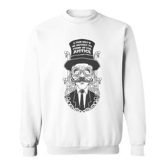 'A Man Dies If He Refuses To Stand Up' Sweatshirt - Monsterry CA