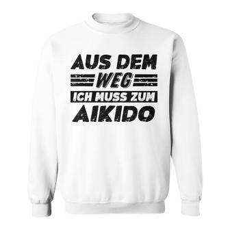 Aikido Hobby Lustiger Aikido Spruch Sweatshirt - Geschenkecke