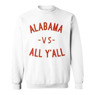 Alabama Vs All Yall With Crimson Letters T Sweatshirt - Monsterry UK