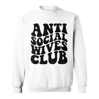 Anti Social Wives Club Wife Sweatshirt - Monsterry UK