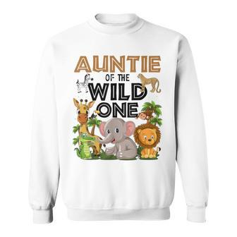 Auntie Of The Wild One Birthday 1St Safari Jungle Family Sweatshirt - Monsterry