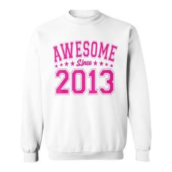 Awesome Since 2013 Birthday Awesome Vintage 2013 Sweatshirt - Monsterry