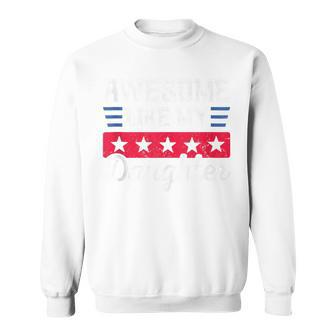 Awesome Like My Daughter For Father's Day & 4Th Of July Joke Sweatshirt - Seseable