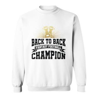 Back To Back Fantasy Football Champion 2019 Champ Sweatshirt - Monsterry DE