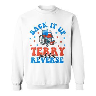 Back It Up Terry Put It In Reverse American 4Th Of July Sweatshirt - Monsterry UK