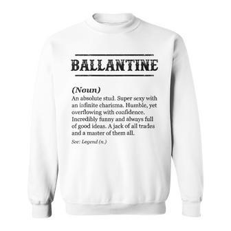Ballantine Name Definition Customized Men's Sweatshirt - Seseable