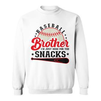 Baseball Brother I'm Just Here For The Snacks Sweatshirt - Seseable