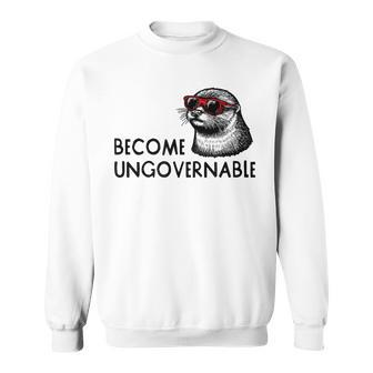 Become Ungovernable Sunglasses Otter 841 Sweatshirt - Monsterry