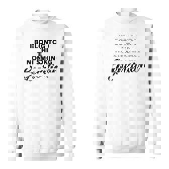 I Belong To The Non Smoking Generation Anti-Smoking Sweatshirt - Monsterry
