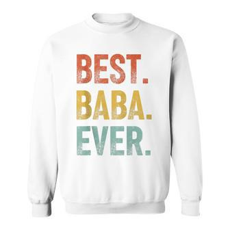 Best Baba Ever Vintage Father's Day Grandpa Retro Sweatshirt - Seseable