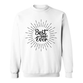 Best Dad Ever Father's Day For Husband Dad Grandpa Sweatshirt - Thegiftio UK